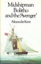 Midshipman Bolitho and the Avenger - Alexander Kent