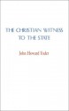 The Christian Witness to the State - John Howard Yoder