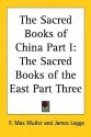 The Sacred Books of China Part I: The Sacred Books of the East Part Three - Max Müller, James Legge