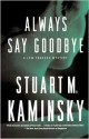 Always Say Goodbye: A Lew Fonesca Mystery - Stuart M. Kaminsky