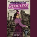 Heartless (The Parasol Protectorate, #4) - Gail Carriger, Emily Gray