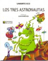 Los Tres Astronautas - Umberto Eco