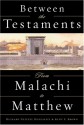 Between the Testaments: From Malachi to Matthew - Richard Neitzel Holzapfel, Kent S. Brown