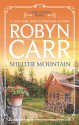 Shelter Mountain (A Virgin River Novel) - Robyn Carr