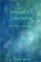 Jetta of the Lowlands - Ray Cummings