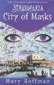 City of Masks (Stravaganza, Book 1) - Mary Hoffman