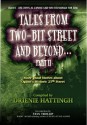 TALES FROM TWO-BIT STREET AND BEYOND... PART II (TALES FROM H.E.L.) - Drienie Hattingh, Patricia Bossano, Michael Bourn, Vicki Droogsma, Doug Gibson, Michele McKinnon, Christy Monson, Lynda West Scott, Fred Seppi, Dimitria Van Leeuwen