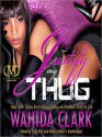 Justify My Thug (Thug #5) - Wahida Clark, Cary Hite, Honey Jones