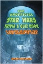 The Unofficial Star Wars Trivia & Quiz Book - Mark Shulman