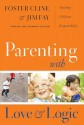 Parenting With Love and Logic (Updated and Expanded Edition) - Foster W. Cline, Jim Fay, Eugene H. Peterson