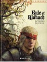 Le Complainte des Landes Perdues 4: Kyle Of Klanach - Jean Dufaux, Grzegorz Rosiński