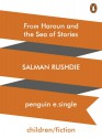 From Haroun and the Sea of Stories - Salman Rushdie, Mala Dayal, Sujasha Dasgupta