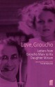 Love, Groucho: Letters from Groucho Marx to His Daughter Miriam - Groucho Marx