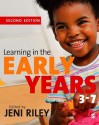 Learning in the Early Years 3-7 - Jeni Riley