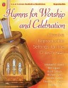 Hymns for Worship and Celebration: Creative Reproducible Settings for the Church Year - Douglas E. Wagner