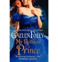 My Ruthless Prince (Inferno Club, #4) - Gaelen Foley