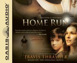 Home Run: A Novel - Travis Thrasher