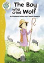 The Boy Who Cried Wolf - Elizabeth Adams, Daniel Howarth