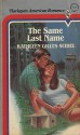 The Same Last Name - Kathleen Gilles Seidel