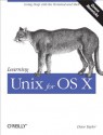 Learning Unix for OS X: Going Deep With the Terminal and Shell - Dave Taylor