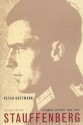 Stauffenberg: A Family History, 1905-1944 - Peter Hoffmann