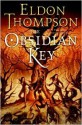 The Obsidian Key: Book Two of the Legend of Asahiel - Eldon Thompson