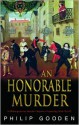 An Honorable Murderer - Philip Gooden