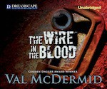 The Wire In The Blood - Val McDermid, Michael Tudor Barnes