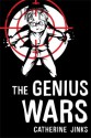 The Genius Wars - Catherine Jinks