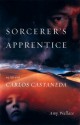 The Sorcerer's Apprentice: My Life with Carlos Castaneda - Amy Wallace