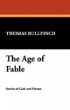 The Age of Fable - Thomas Bullfinch