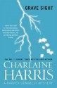 Grave Sight. Charlaine Harris - Charlaine Harris