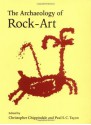 The Archaeology of Rock-Art (New Directions in Archaeology) - Christopher Chippindale, Paul S.C. Taçon