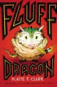 Fluff Dragon (Bad Unicorn) - Platte F. Clark