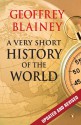 A Very Short History of the World - Geoffrey Blainey