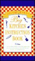 Big Kitchen Instruction Book - Rosemary C. Brown