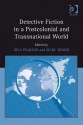 Detective Fiction in a Postcolonial and Transnational World - Nels Pearson, Marc Singer