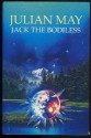 Jack the Bodiless - Julian May