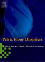 Pelvic Floor Disorders - Alan Bourcier, Paul Abrams