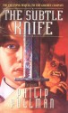 The Subtle Knife - Philip Pullman