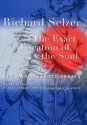 The Exact Location of the Soul: New and Selected Essays - Richard Selzer