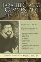 Classic Parallel Commentary on the New Testament - John Calvin, Albert Brnes, A. Faussett