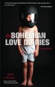 The Bohemian Love Diaries: A Memoir - Slash Coleman