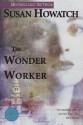 The Wonder Worker - Susan Howatch