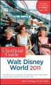 The Unofficial Guide: Walt Disney World 2011 - Bob Sehlinger, Len Testa