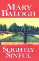 Slightly Sinful (Bedwyn Saga #5) - Mary Balogh