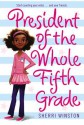 President of the Whole Fifth Grade - Sherri Winston