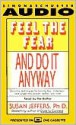 Feel the Fear and Do It Anyway - Susan Jeffers