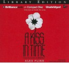 A Kiss in Time - Alex Flinn, Angela Dawe and Nick Podehl