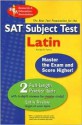 SAT Subject Test: Latin (REA) - The Best Test Prep for - Ronald B. Palma, D. Thomas Benediktson